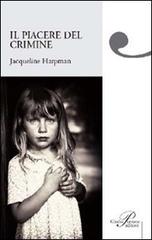 Il piacere del crimine di Jacqueline Harpman edito da Perrone