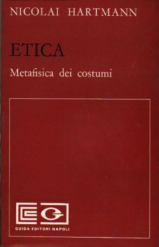 Etica metafisica dei costumi di Nicolai Hartmann edito da Guida