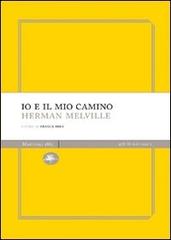 Libro Io e il mio camino di Herman Melville Experience Light di Mattioli 1885