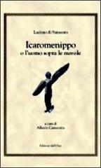 Icaromenippo o l'uomo sopra le nuvole di Luciano di Samosata edito da Edizioni dell'Orso