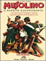 Musolino. Il bandito d'Aspromonte di Giovanni De Nava edito da FPE-Franco Pancallo Editore
