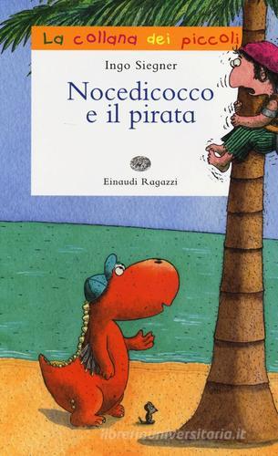 Nocedicocco e il pirata di Ingo Siegner edito da Einaudi Ragazzi