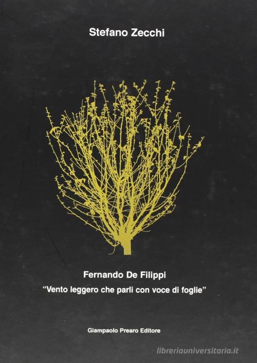 «Vento leggero che parli con voce di foglie» di Stefano Zecchi edito da Prearo