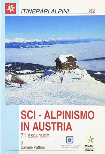Sci-alpinismo in Austria. 71 itinerari di Daniele Pattaro edito da Tamari Montagna