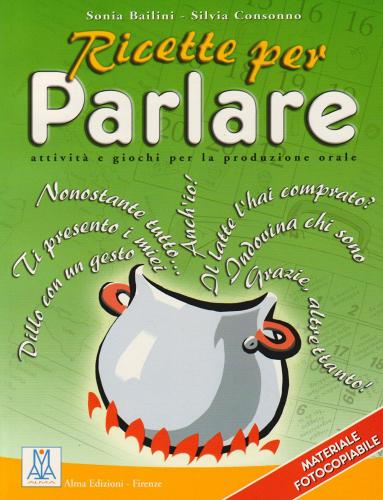 Ricette per parlare di Sonia Bailini, Silvia Consonno edito da Alma