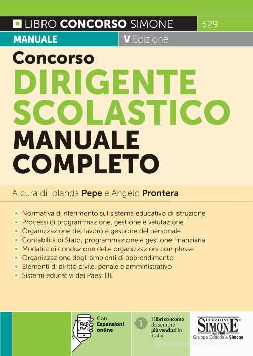 Concorso dirigente scolastico. Manuale completo per la preparazione edito da Edizioni Giuridiche Simone