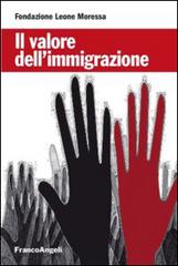 Il valore dell'immigrazione edito da Franco Angeli