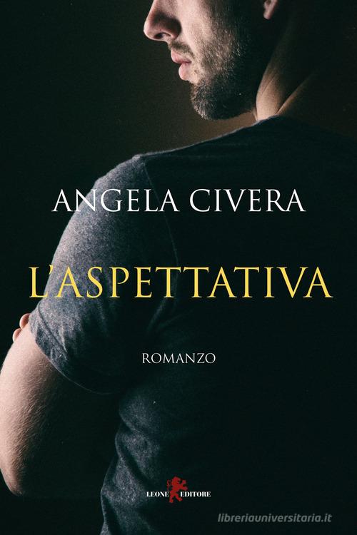 L' aspettativa di Angela Civera edito da Leone