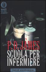 Scuola per infermiere di P. D. James edito da Mondadori