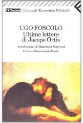 Ultime lettere di Jacopo Ortis di Ugo Foscolo edito da Feltrinelli