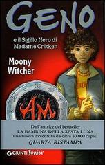 Geno e il sigillo nero di Madame Crikken di Moony Witcher edito da Giunti Junior