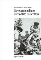 Novecento italiano raccontato da scrittori di Giovanni Greco, Davide Monda edito da Liguori