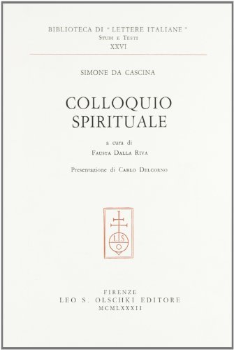 Colloquio spirituale di Simone da Cascina edito da Olschki