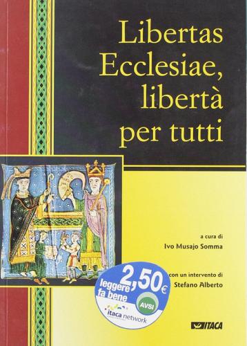 Libertas ecclesiae, libertà per tutti. Catalogo della mostra edito da Itaca (Castel Bolognese)