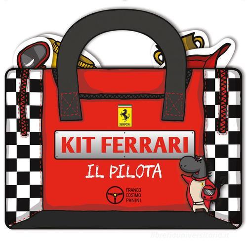 Il pilota. Kit Ferrari di Isabella Giorgini edito da Franco Cosimo Panini