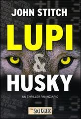 Lupi & husky di John Stitch edito da Il Sole 24 Ore