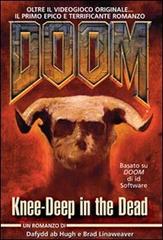 Doom. Knee-deep in the dead. Ediz. italiana di Brad Linaweaver, Dafydd Ab Hugh edito da Multiplayer Edizioni