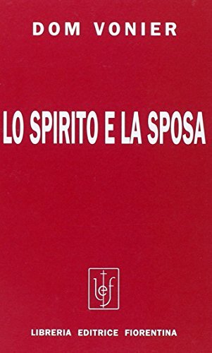 Lo spirito e la sposa di Anscar Vonier edito da Libreria Editrice Fiorentina