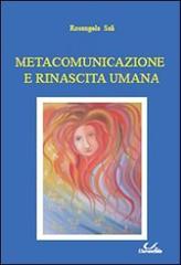 Metacomunicazione e rinascita umana di Rosangela Sali edito da Universitalia