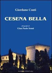Cesena bella di Girordano Conti, G. Paolo Senni edito da Il Ponte Vecchio