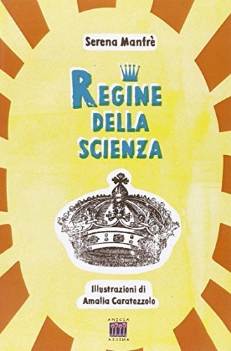 Regine della scienza di Serena Manfrè edito da Anicia (Roma)
