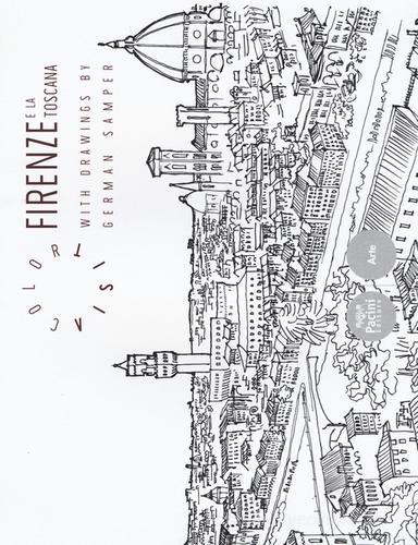 Firenze e la Toscana color visit with drawings. Ediz. italiana e inglese edito da Pacini Editore
