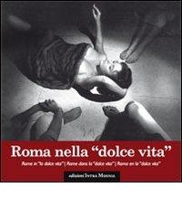 Roma nella dolce vita. Ediz. multilingue edito da Intra Moenia