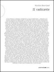 Il radicante. Per un'estetica della globalizzazione di Nicolas Bourriaud edito da Postmedia Books