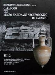 Catalogo del Museo nazionale archeologico di Taranto vol.3.2 di Fabio Colivicchi edito da Scorpione