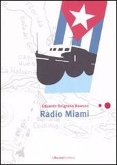 Radio Miami di Eduardo Belgrano Rawson edito da La Nuova Frontiera