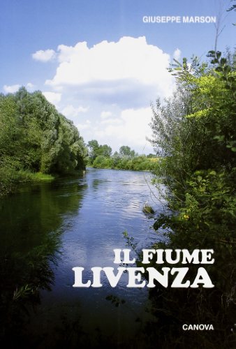Il fiume Livenza di Giuseppe Marson edito da Canova