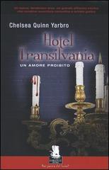 Hotel Transilvania. Un amore proibito di Chelsea Q. Yarbro edito da Gargoyle