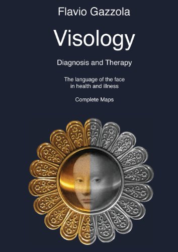 Visiology. Diagnosis and therapy. The language of the face in health and illness. Complete maps di Flavio Gazzola edito da Venerella John