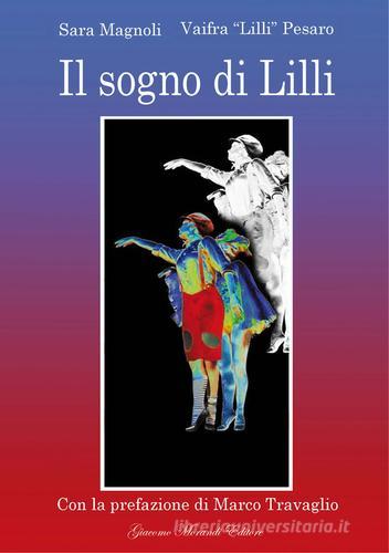 Il sogno di Lilli di Sara Magnoli, Vaifra Pesaro edito da Giacomo Morandi Editore