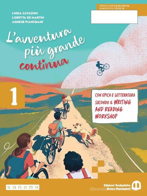L'avventura più grande continua. Per la Scuola media. Con e-book. Con espansione online vol. 1 di Linda Cavadini, Loretta De Martin, Agnese Pianigiani edito da Edizioni Scolastiche Bruno Mondadori