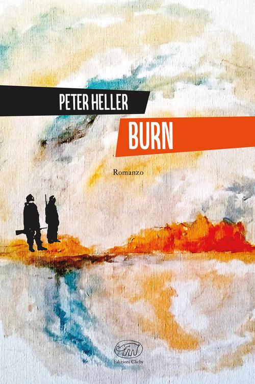 Libro Burn di Peter Heller di Clichy