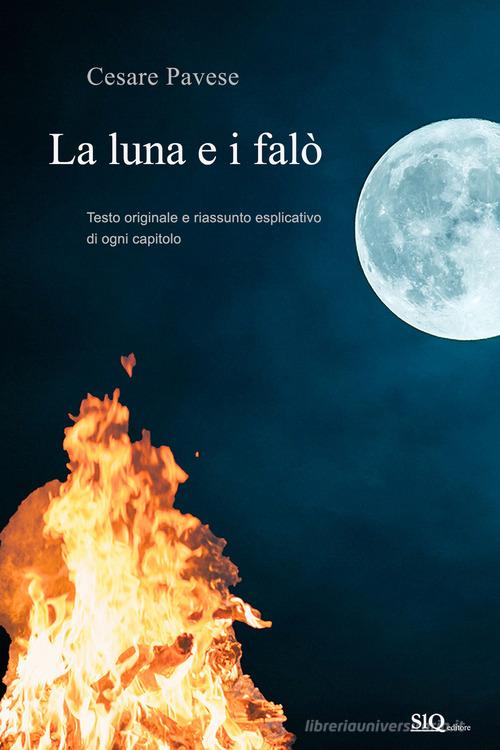Libro La luna e i falò di Cesare Pavese di SlQ editore