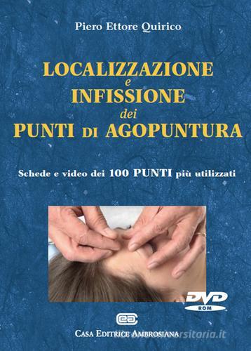 Localizzazione e infissione dei punti di agopuntura. DVD-ROM di Piero Ettore Quirico edito da CEA