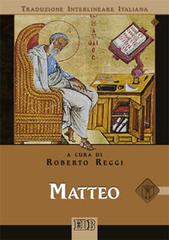 Matteo. Versione interlineare in italiano edito da EDB
