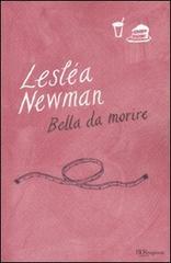 Bella da morire di Lesléa Newman edito da BUR Biblioteca Univ. Rizzoli