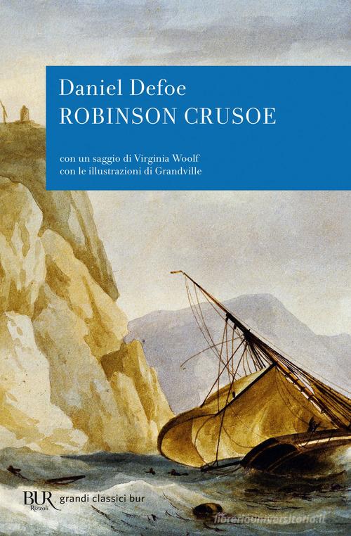 La vita e le strane sorprendenti avventure di Robinson Crusoe di Daniel Defoe edito da Rizzoli