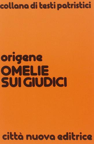 Omelie sui Giudici di Origene edito da Città Nuova