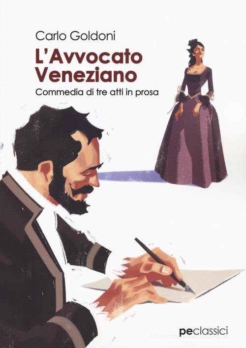 L' avvocato veneziano. Commedia di tre atti in prosa di Carlo Goldoni edito da Primiceri Editore