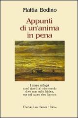 Appunti di un'anima in pena di Mattia Bodino edito da L'Autore Libri Firenze