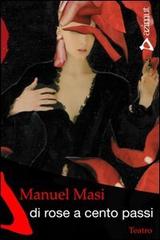 Di rose a cento passi di Manuel Masi edito da Azimut (Roma)