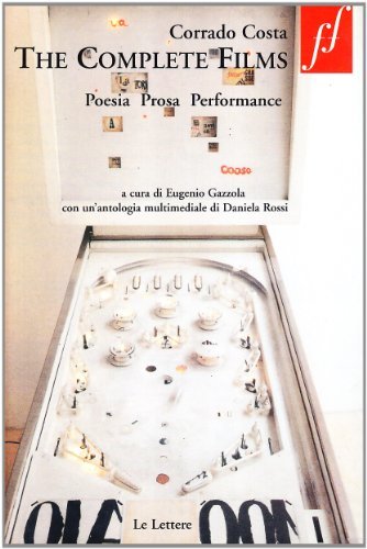 The complete films. Poesia prosa performance. Con DVD di Corrado Costa edito da Le Lettere