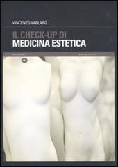 Il check-up di medicina estetica di Vincenzo Varlaro edito da Mattioli 1885