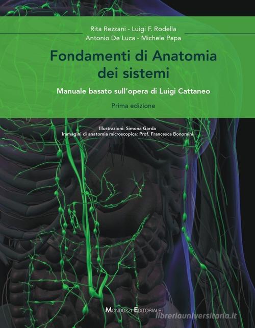Fondamenti di Anatomia dei sistemi di Rita Rezzani edito da Monduzzi