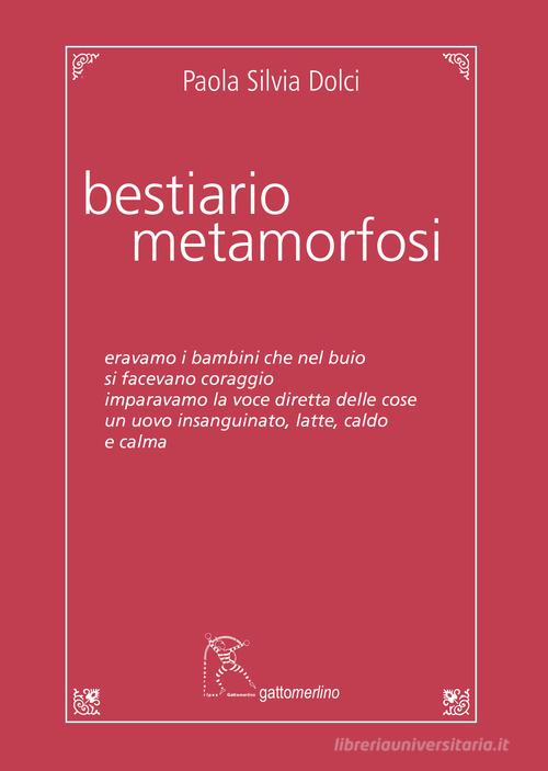 Bestiario, metamorfosi di Paola Silvia Dolci edito da Gattomerlino/Superstripes