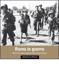 Roma in guerra. Ediz. multilingue edito da Intra Moenia